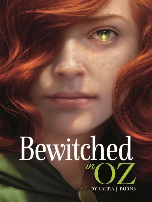 Title details for Bewitched in Oz by Laura J. Burns - Available